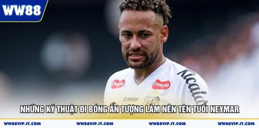 Những kỹ thuật đi bóng ấn tượng làm nên tên tuổi Neymar